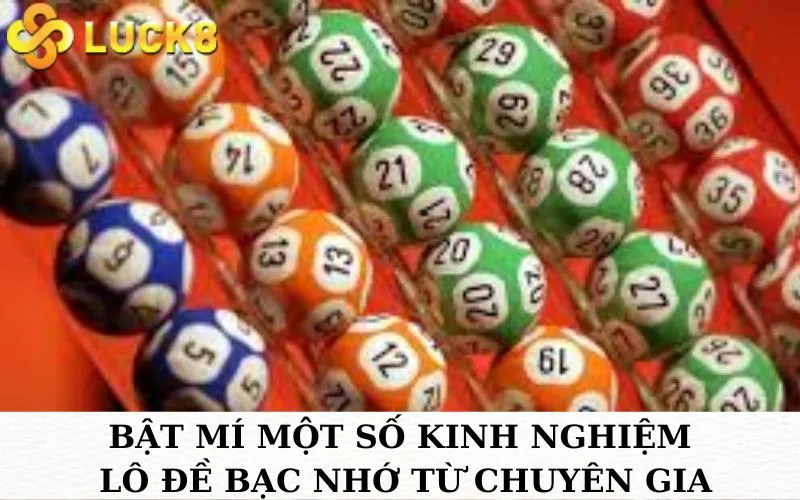 Bật mí một số kinh nghiệm chơi lô đề bạc nhớ từ chuyên gia